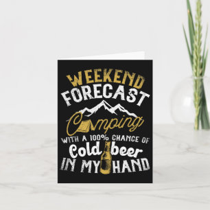 Weekend Forecast Camping With A Chance Of Drinking Card