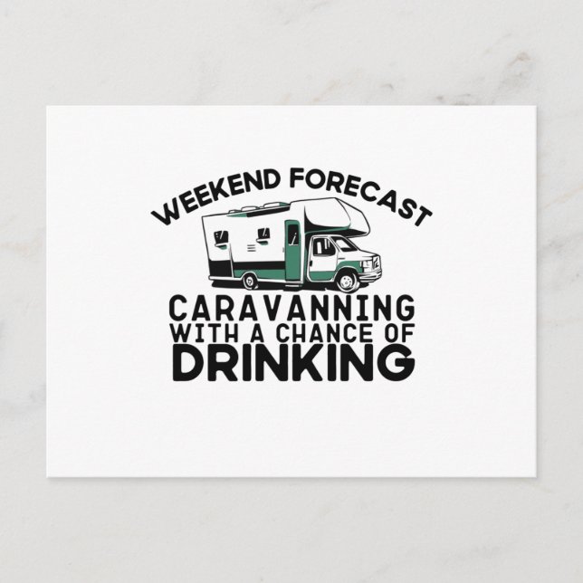 Weekend Forecast - Caravaninng Drinking Postcard (Front)