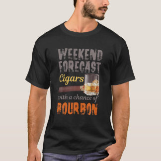 Weekend Forecast Cigars And Bourbon Scotch Whiskey T-Shirt