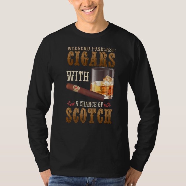 Weekend Forecast Cigars And Scotch Whiskey Bourbon T-Shirt (Front)