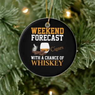 Weekend Forecast Cigars And Whiskey Ceramic Tree Decoration