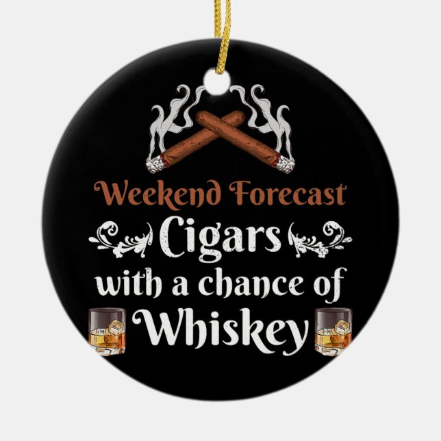 Weekend Forecast Cigars And Whiskey Scotch Ceramic Tree Decoration (Front)