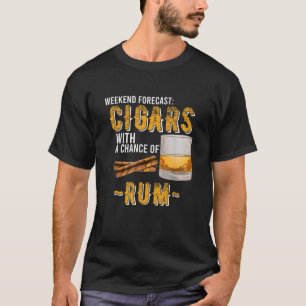 Weekend Forecast Cigars with Chance of Rum Gifts M T-Shirt