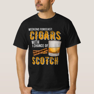 Weekend Forecast Cigars with Chance of Scotch Gift T-Shirt