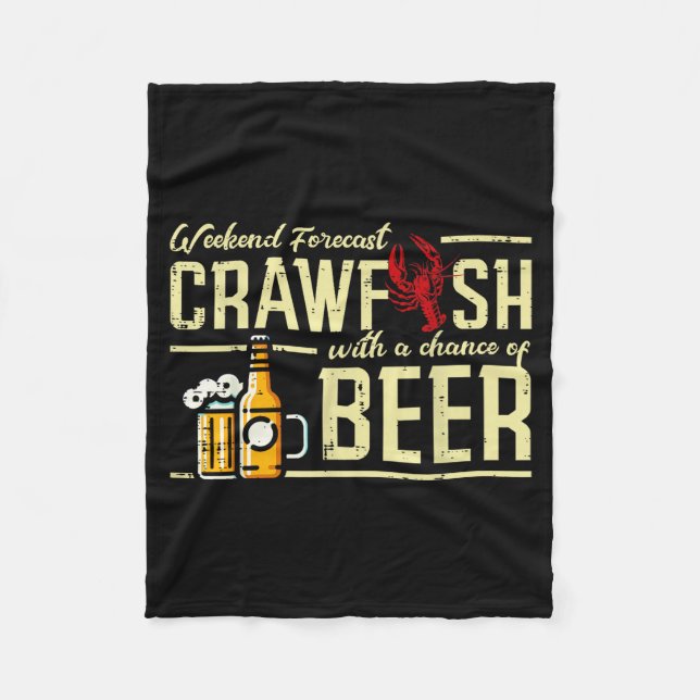 Weekend Forecast Crawfish Beer Funny Crayfish Dad  Fleece Blanket (Front)