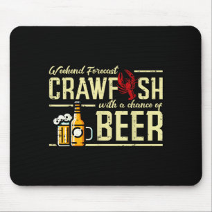 Weekend Forecast Crawfish Beer Funny Crayfish Dad  Mouse Pad