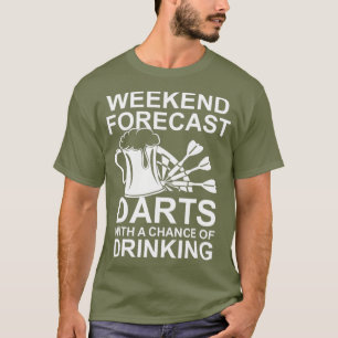 Weekend Forecast Darts Beer T Shirt