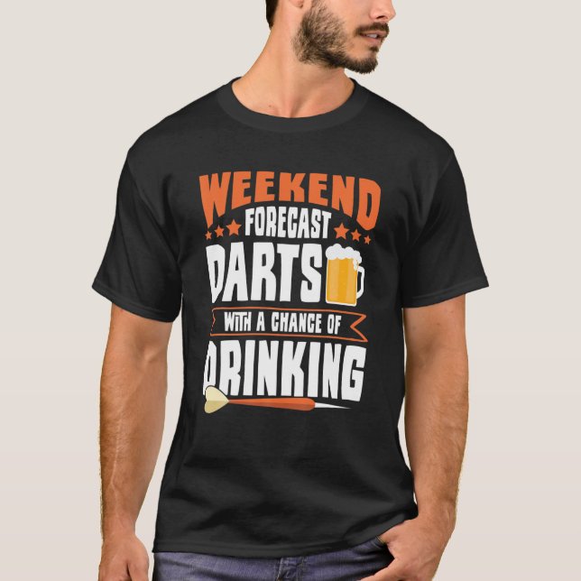Weekend Forecast Darts With A Chance Of Drinking D T-Shirt (Front)