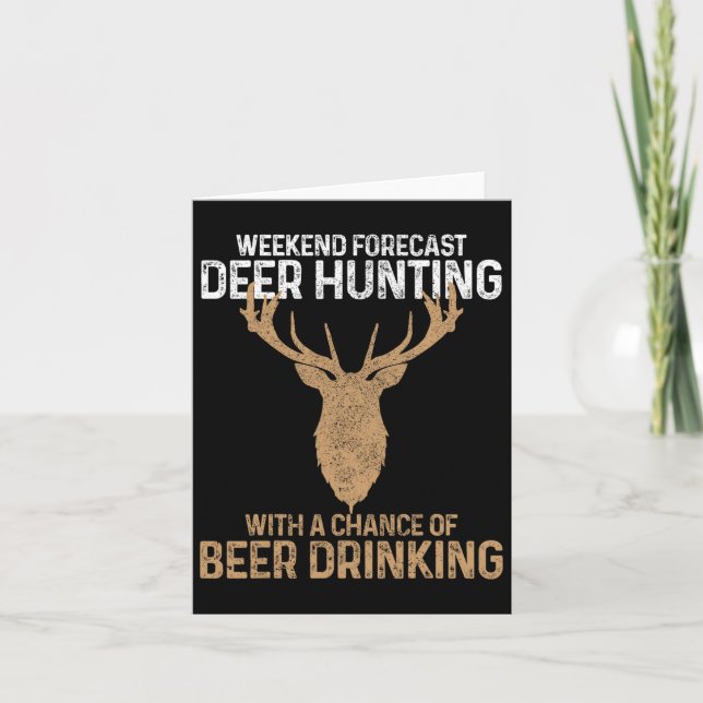 Weekend Forecast Deer Hunting With A Chance Of Bee Card (Front)