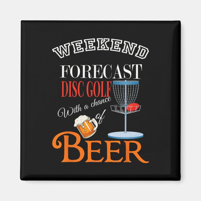 Weekend Forecast Disc Golf And Beer Funny Discgolf Magnet (Front)