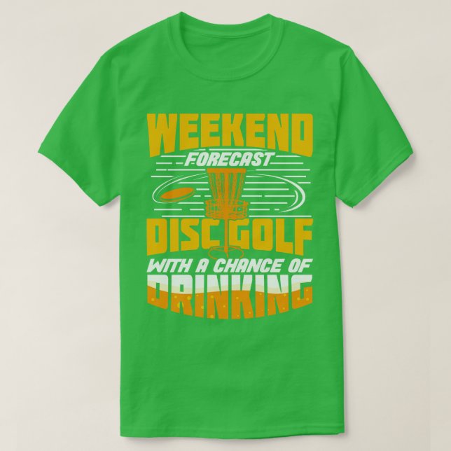 Weekend Forecast Disc Golf Sport Player Gift T-Shirt (Design Front)