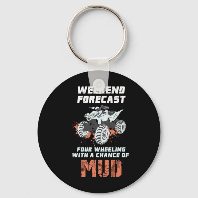 Weekend Forecast Four Wheeling - 4wheels Off-road  Key Ring (Front)