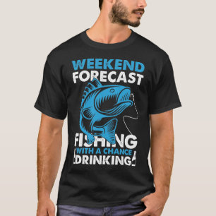 Weekend-Forecast Fun Fishing T-Shirt