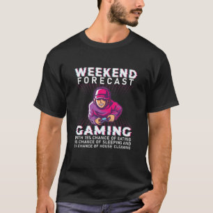Weekend Forecast Gaming Funny Video Game Geek For T-Shirt