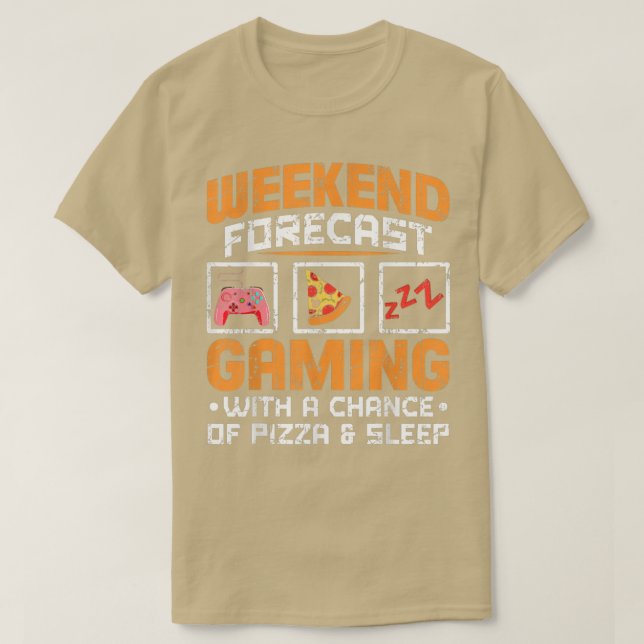 Weekend Forecast Gaming With A Chance of Pizza & S T-Shirt (Design Front)