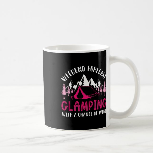 Weekend Forecast Glamping Wine Funny Glamper Campi Coffee Mug (Right)