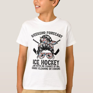Weekend Forecast Ice Hockey With No Chance Of  T-Shirt