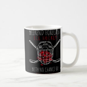 Weekend Forecast Icehockey for Ice Hockey Mum  Coffee Mug