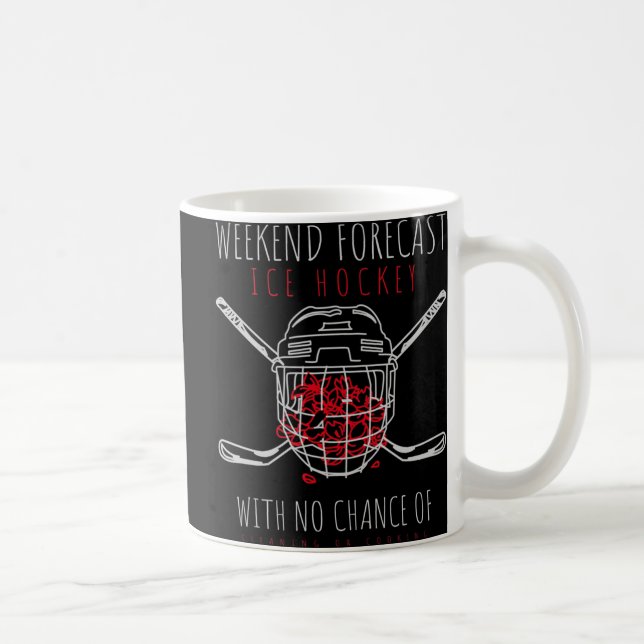 Weekend Forecast Icehockey for Ice Hockey Mum  Coffee Mug (Right)