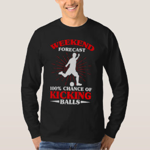Weekend Forecast Kicking Balls Pitcher Kickball T-Shirt