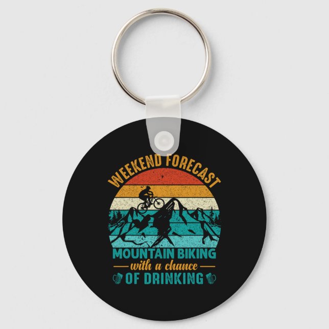 Weekend Forecast Mountain Biking With A Chance Of  Key Ring (Front)