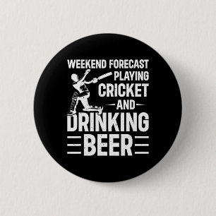 Weekend Forecast Playing Cricket And Drinking Beer 6 Cm Round Badge