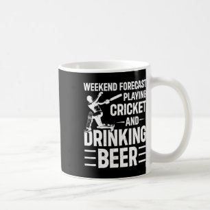 Weekend Forecast Playing Cricket And Drinking Beer Coffee Mug