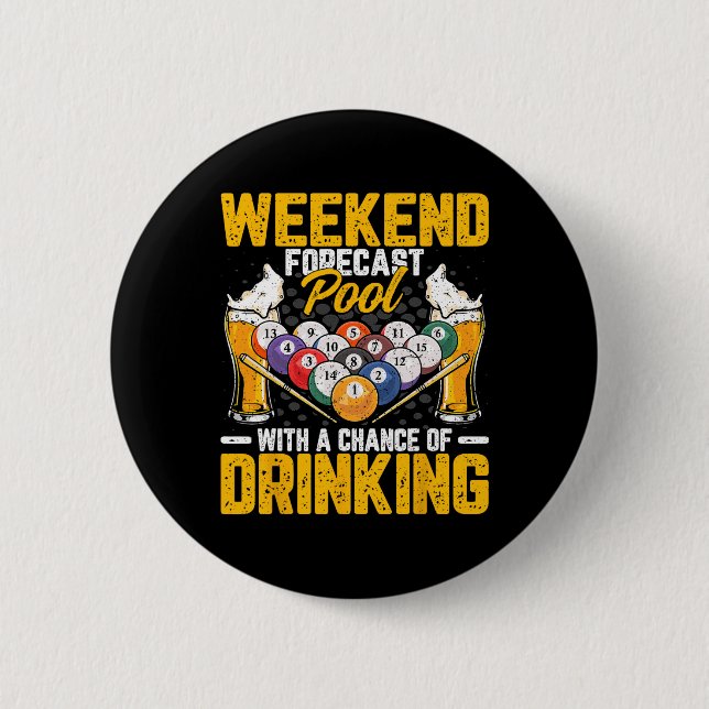 Weekend Forecast Pool With A Chance Of Drinking -  6 Cm Round Badge (Front)