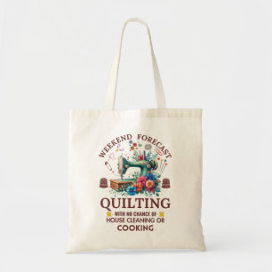 Weekend Forecast: Quilting with No House Cleaning Tote Bag