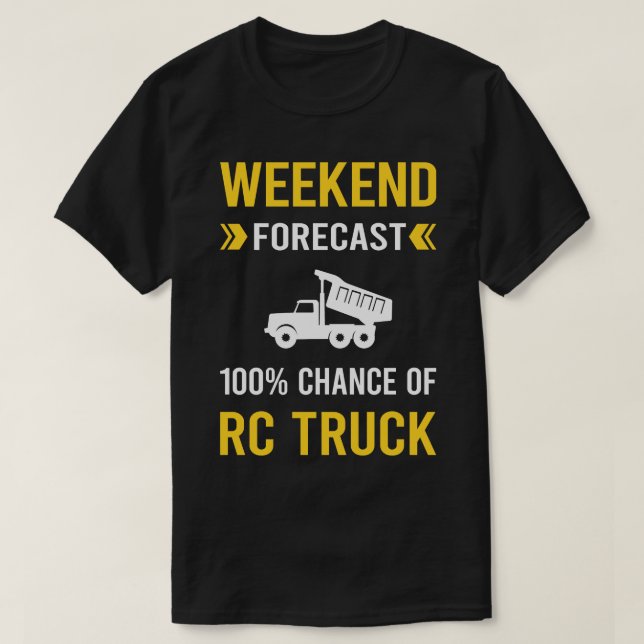 Weekend Forecast RC Truck Trucks T-Shirt (Design Front)