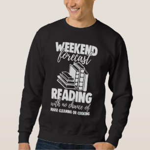 Weekend Forecast Reading With No Chance Funny Men  Sweatshirt