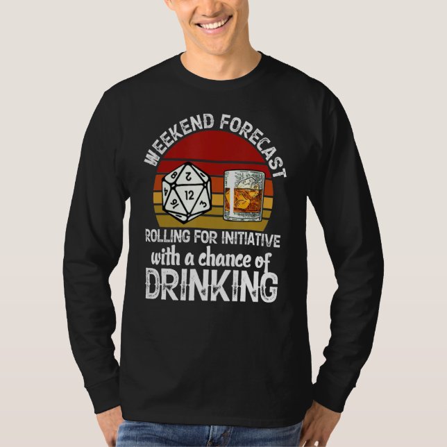 Weekend Forecast Rolling For Initiative T-Shirt (Front)