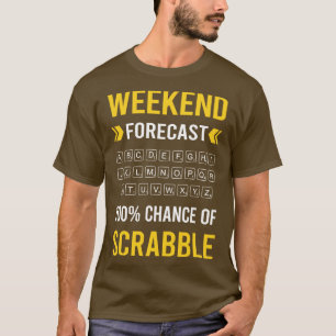 Weekend Forecast Scrabble T-Shirt