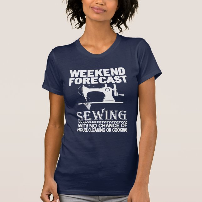 WEEKEND FORECAST SEWING T-Shirt (Front)