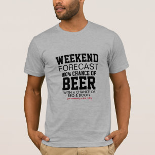 Weekend Forecast Shirt - 100% Chance of Beer & BBQ