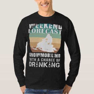 Weekend Forecast: Snowmobiling with a Chance of Dr T-Shirt