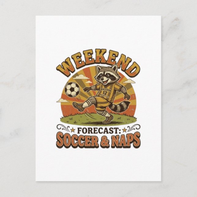 Weekend Forecast Soccer And Naps Funny Racoon Postcard (Front)