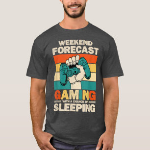 Weekend Forecast Video Game Player Gaming Console  T-Shirt