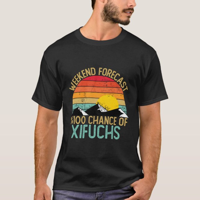 Weekend Forecast Xifuchs Xifuchs T-Shirt (Front)