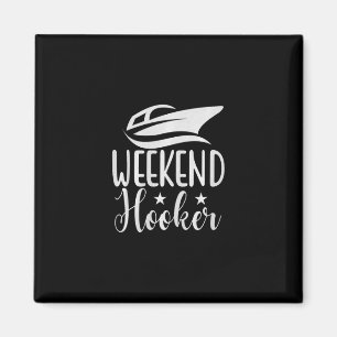 Weekend Funny Joke Sailor Cruise Yacht Mariner Fis Magnet