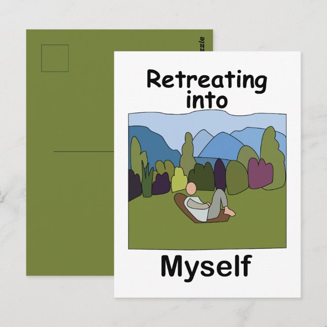 Weekend Getaway Retreating Into Myself  Postcard (Front/Back)