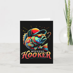 Weekend Hookerr Funny Fish Dad Love Fishing Father Card