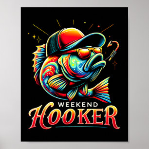 Weekend Hookerr Funny Fish Dad Love Fishing Father Poster