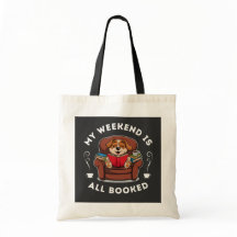 Weekend is All Booked! -  for dog and book lovers