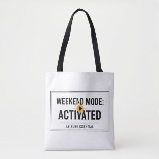 Weekend Mode Activated Tote Bag