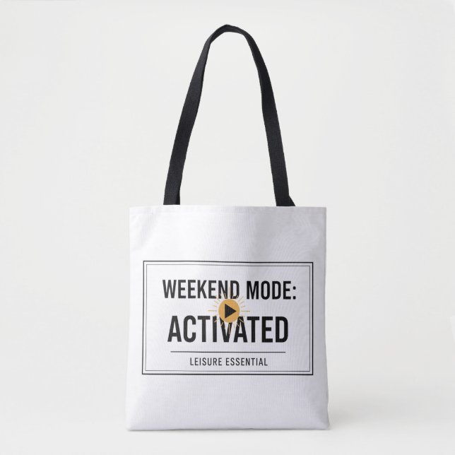 Weekend Mode Activated  Tote Bag (Front)