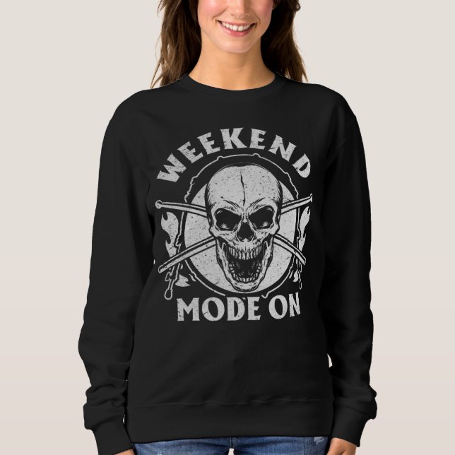 Weekend Mode On Drummer Cool Drum Player Drumming  Sweatshirt (Front)