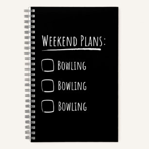 Weekend Plans Bowling Notebook