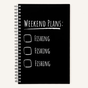 Weekend Plans Fishing Notebook