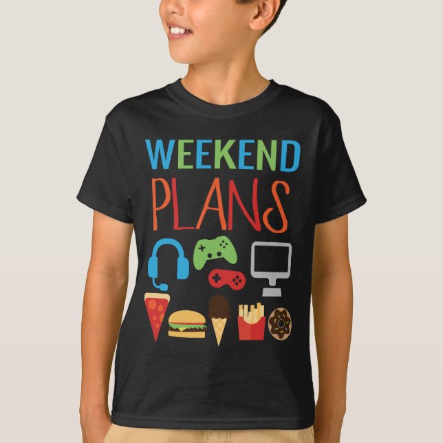 Weekend Plans Kids Gamer Video Game Fast Food T-Shirt (Front)